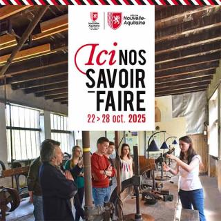22-28 Octobre - Ici nos savoir-faire Nouvelle Aquitaine